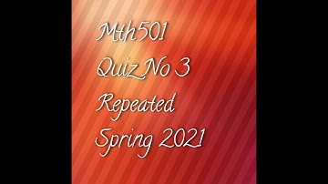 Mth501 Most Repeated Quiz No 3 Solution Spring 2021 || Vu Student Cottage