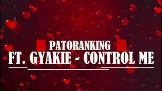 Patoranking Ft. Gyakie - Control Me (Lyrics)