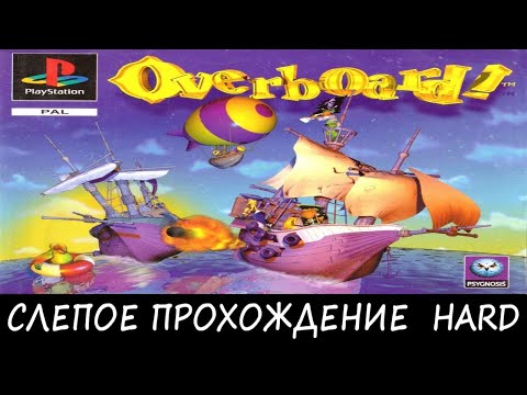[PS1/EUR] Overboard! (HARD) [СЛЕПОЕ ПРОХОЖДЕНИЕ] - 07. Inca Region: Level 3