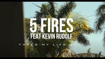 5 FIRES THREW MY LIFE AWAY FEAT KEVIN RUDOLF (Official Music Video)