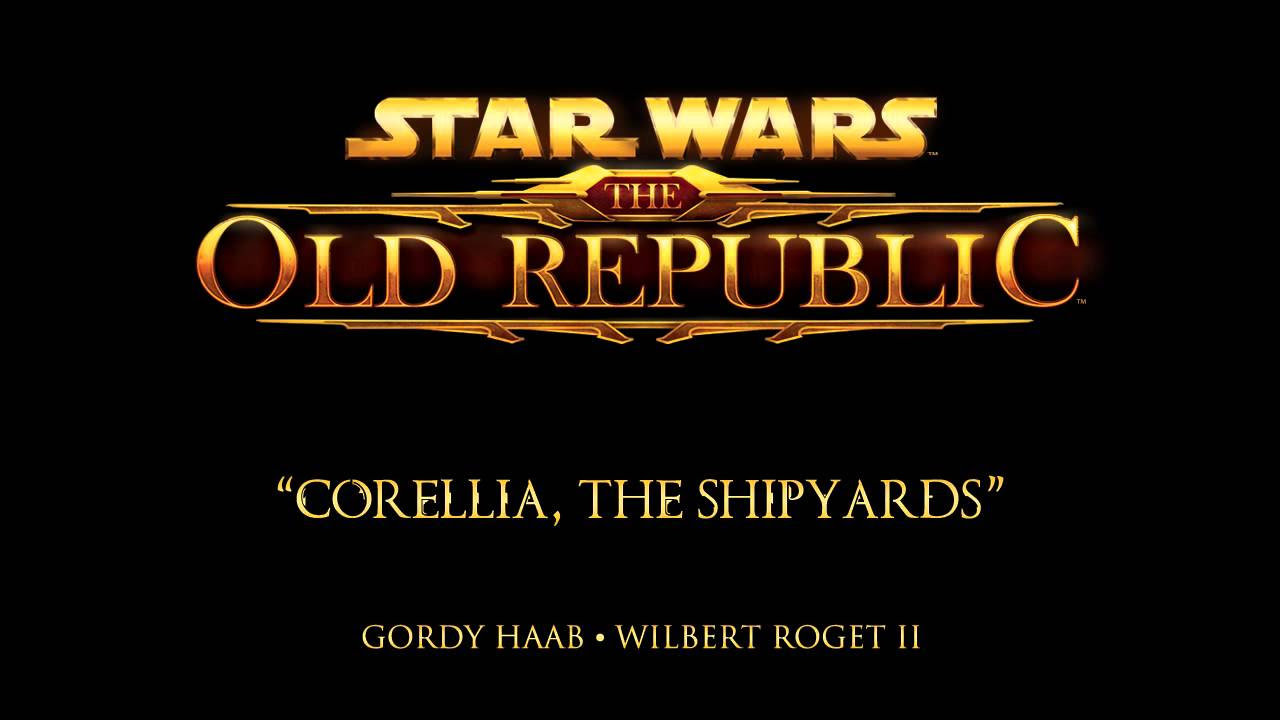 Corellia The Shipyards   The Music of STAR WARS The Old Republic