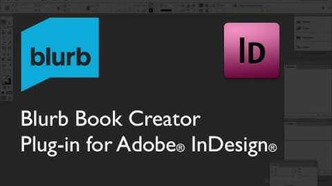 Blurb InDesign Plug in – Intro to the Blurb Book Creator