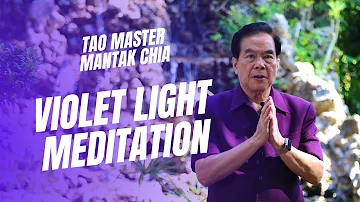 Violet Light Meditation. What is the Violet Light and where it's coming from? Tao Master Mantak Chia
