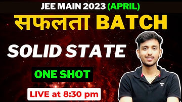 Solid State One Shot | JEE Main 2023 Crash Course | Solid State JEE Main 2023 | Vipul Sir