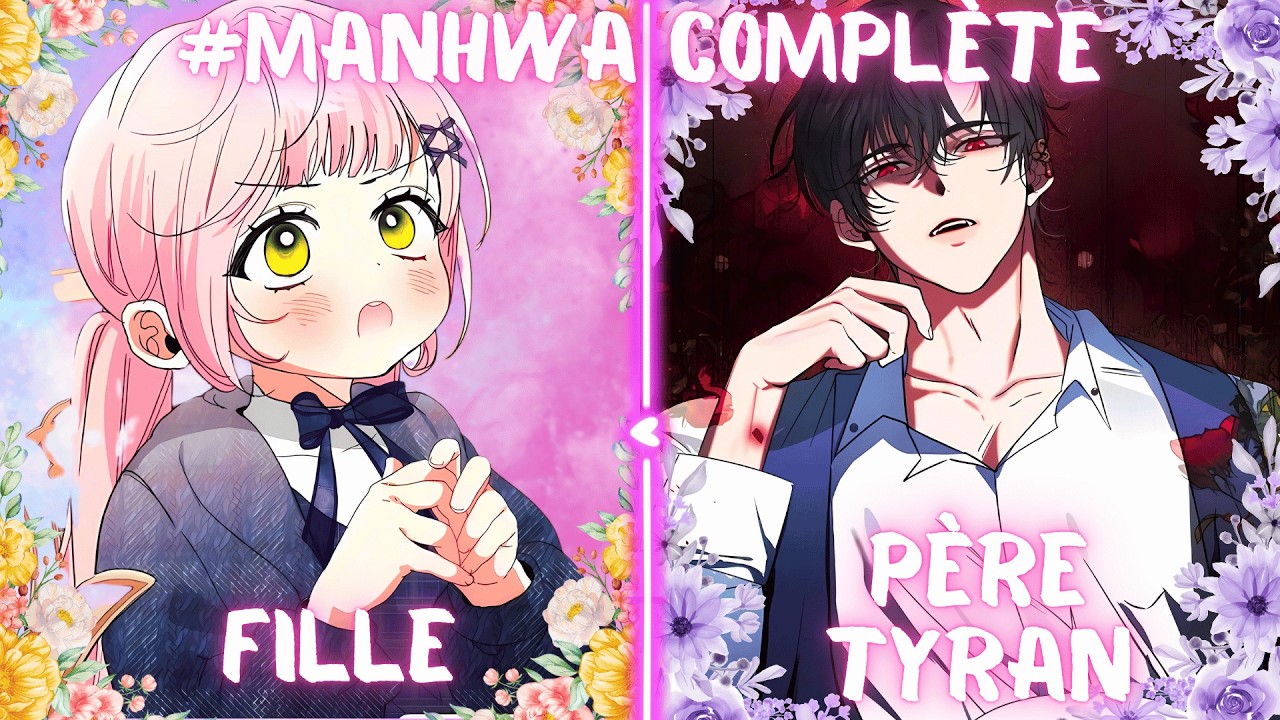 Mon père fait semblant d’être gentil… Mais en réalité, c’est un tyran cruel ! | MANHWA Resumé