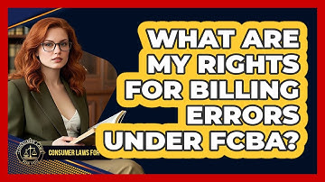 What Are My Rights For Billing Errors Under FCBA?