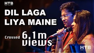 Dil Laga Liya Maine Tumse l दिल लगा लिया मैंने तुमसे l Priyanka Mitra \u0026 Alok Katdare