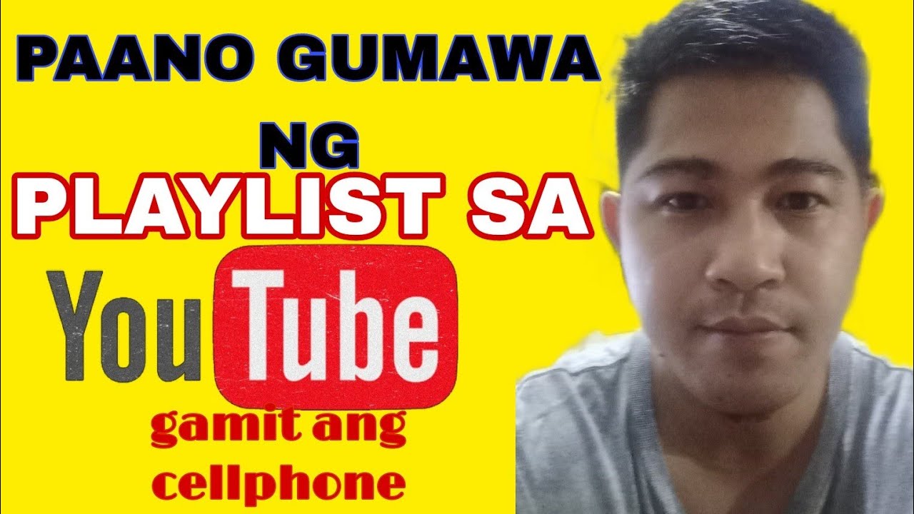PAANO GUMAWA NG PLAYLIST SA YOUTUBE HOW TO MAKE A PLAYLIST ON YOUTUBE 
