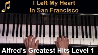 I Left My Heart in San Francisco (Early-Intermediate Piano Solo)