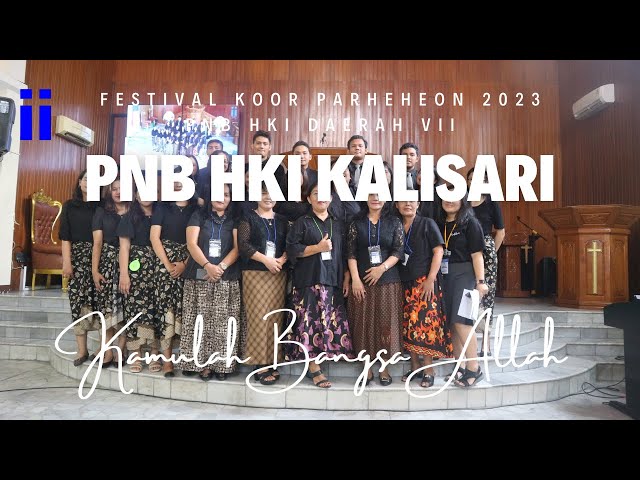 PNB HKI KALISARI ~ Kamulah Bangsa Allah II Festival Koor Parheheon 2023 PNB HKI Daerah VII class=