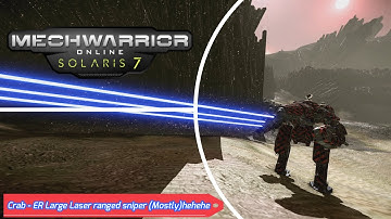Mechwarrior Online - Crab - ER Large Laser ranged sniper (Mostly)hehehe