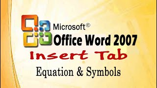 MS Word 2007 | Insert Tab | Equations & Symbols