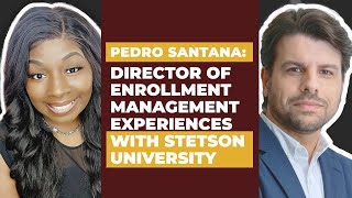 Pedro Santana: Director of Enrollment Management Experiences With Stetson University