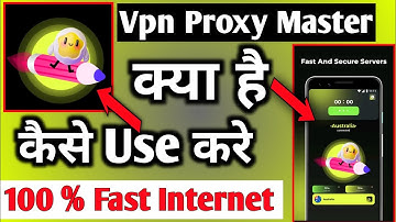 Vpn Proxy Master Unlimited Vpn || Vpn Proxy Master App || Vpn Proxy Master App Kaise Use Kare