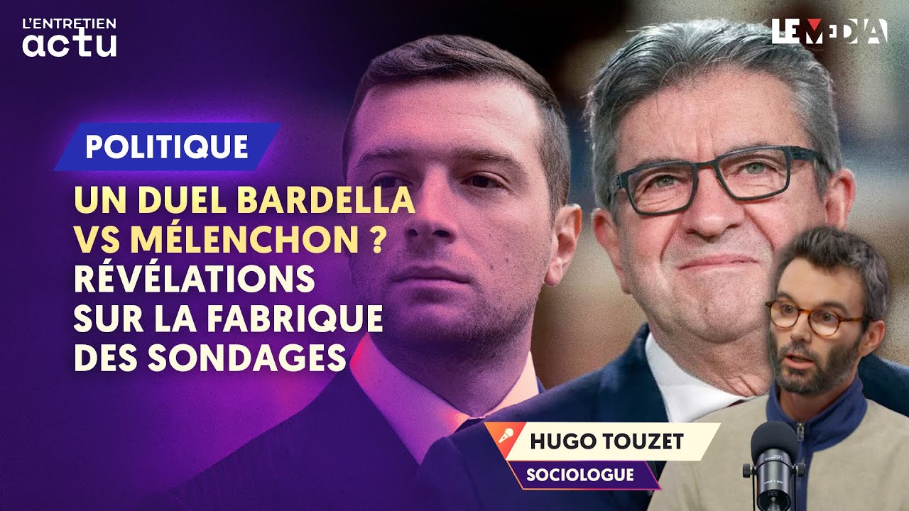 UN DUEL BARDELLA VS MÉLENCHON ?  RÉVÉLATIONS SUR LA FABRIQUE DES SONDAGES