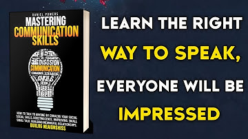 Mastering Communication Skills | Audiobook | The Art of Effective Communication"