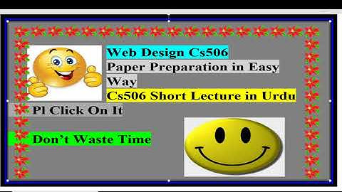 cs506 lecture 27 urdu|hindi|web design short notes|cs506 short notes|cs506 paper preparation|cs506