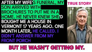 After My Wife's Funeral, My Son Showed Up With Brochures. He Never Knew About the Vermont House...