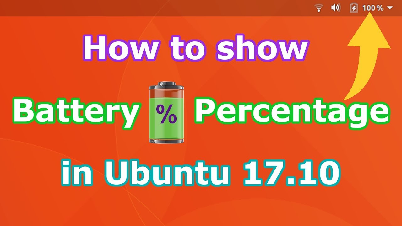 How To Show Battery Percentage In Ubuntu 17.10