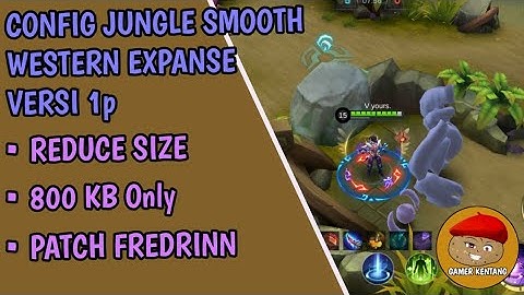 Config Jungle Smooth Mobile Legends - Western Expanse