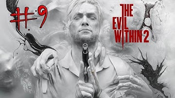 THE EVIL WITHIN 2 Gameplay Part 9 (Xbox One) O