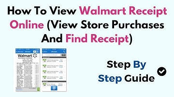How To View Walmart Receipt Online (View Store Purchases And Find Receipt)