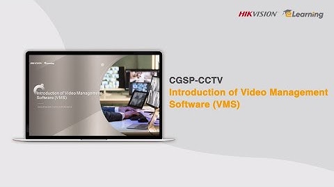CGSP-CCTV Introduction of Video Management Software