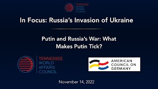 In Focus: Russia’s Invasion of Ukraine | What Makes Putin Tick?