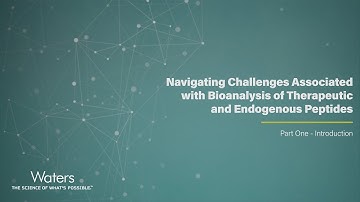 Navigating Challenges Associated with Bioanalysis of Therapeutic and Endogenous Peptides | Part 1