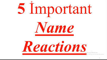 Organic Chemistry 5 Important Name reactions CSIR NET, CBSE, GATE, SET, NEET, UPSC,IIT JEE, IIT JAM.