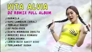 DJ Vita alvia DJ remix full album - Karmila -kopi Lambada - ku puja puja