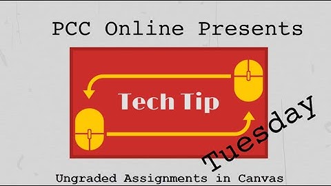 Tech Tip Tuesday: Ungraded Assignments in Canvas
