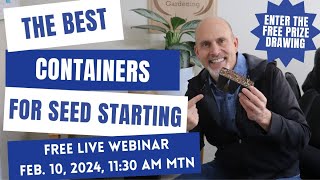 The Best Containers to Use for Seed Starting - Live Event and Giveaway!