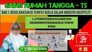 1.2 PERSEKITARAN SELAMAT DAN ERGONOMIK PERGERAKAN DI TEMPAT KERJA SRT T5