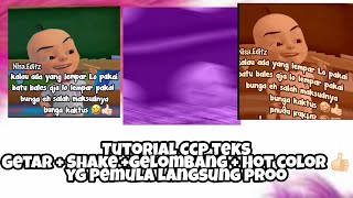 Tutorial Ccp teks + shake + oscillate +blur + Hot color yg pemula langsung pro👍🏻