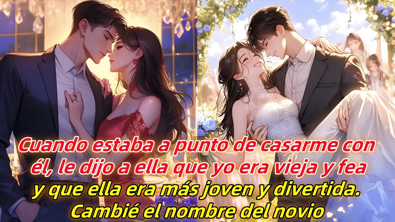 Cuando iba a casarme con él, le dijo a ella que yo era vieja y fea. Cambié el nombre del novio.