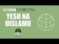YESU NA UISLAMU BOBEA ANDIKONI SOMO LA 7 ROBO YA 1 2026