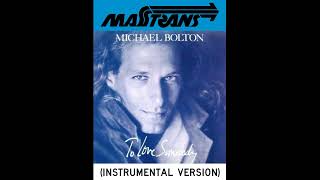 Michael Bolton  To Love Somebody instrumental Version