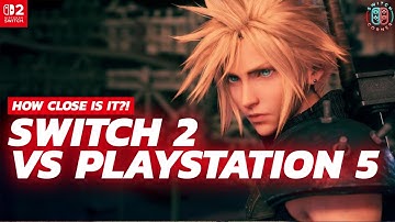Final Fantasy VII Remake Nintendo Switch 2 vs PlayStation 5 - How Close Is It?