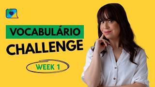 Weekly Challenge: Week 1 – Basic Portuguese Vocabulary for Beginners