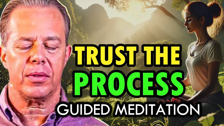 Dr. Joe Dispenza -  TRUST THE PROCESS: Guided Meditation & Powerful Affirmations.