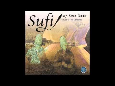 SUFİ NEY KANUN TAMBUR EMİR MUSİC OF THE DERVİSHES (Turkish Sufi Music)
