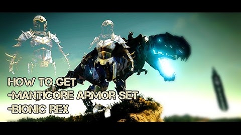 HOW TO GET THE MANTICORE ARMOR & REX/GIGA BIONIC SKIN | Ark Survival Evolved PS4