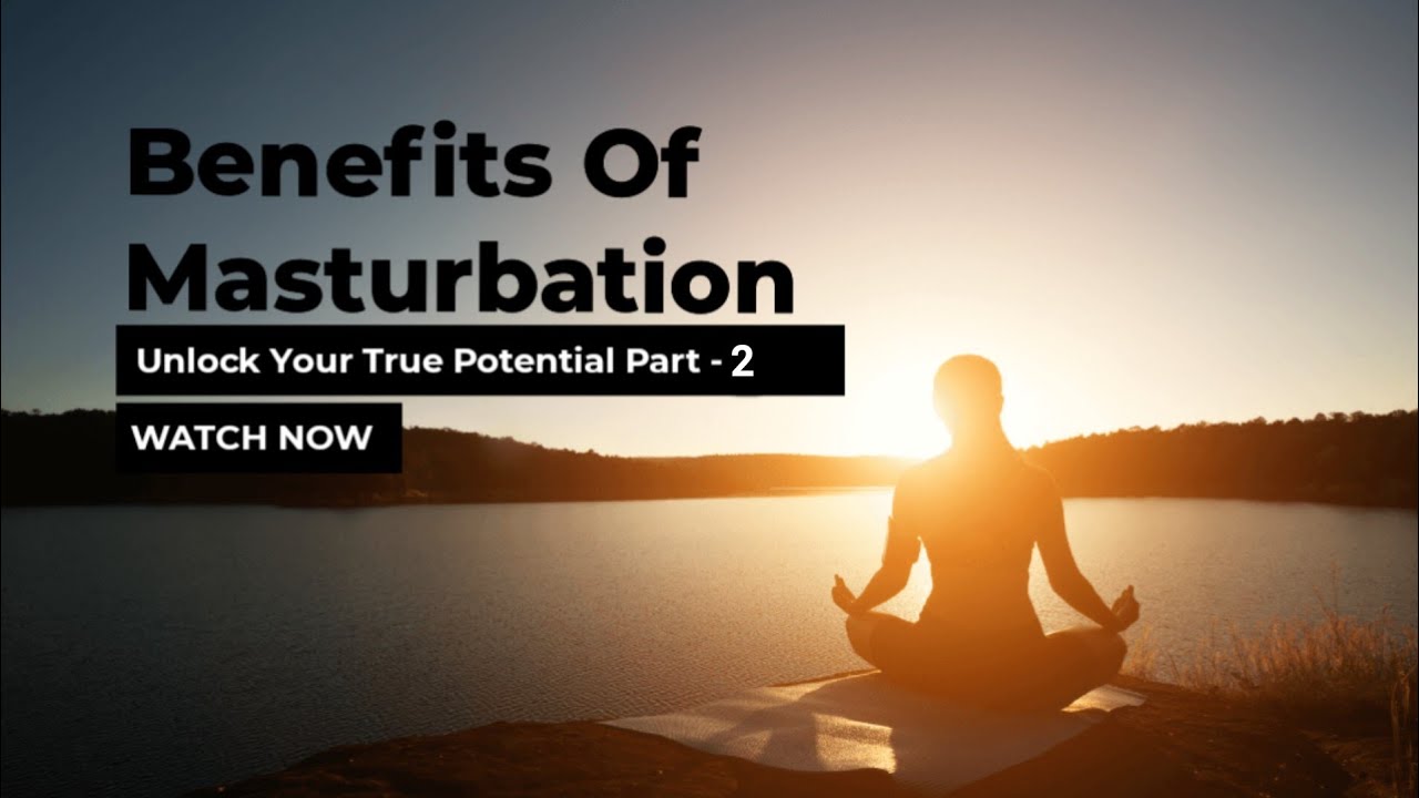 Benefits & Side Effects Of Masturbation On Body |Part - 2 |Fitness | Muscle Journey Youtube Channel 