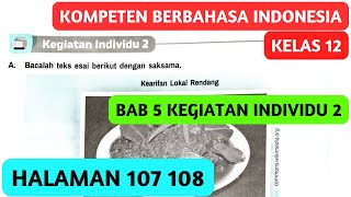 Kompeten Berbahasa Indonesia Kelas 12 Halaman 107 108 Kegiatan Individu 2 BAB 5 Kurikulum Merdeka