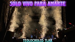 Black Power , Solo vivo para amarte En Teolocholco Tlax 2025
