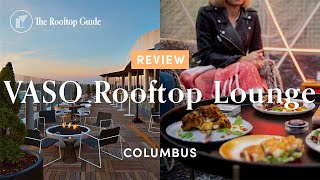 VASO Rooftop Lounge in Columbus - Review