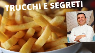 SCOPRI I SEGRETI PER FARE LE PATATE FRITTE CROCCANTI by Fabio Campoli