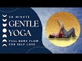 30 Minute Fully Body Gentle Yoga for Self Love