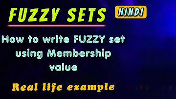How to write FUZZY SETS in Hindi with Real Life Examples | Easiest Explanation | Fuzzy Set Notation